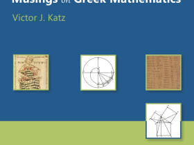 Lecture 102 of the THU History and Philosophy of Science Lecture Series: Victor J. Katz, “Musings on Greek Mathematics”